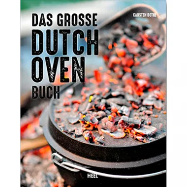 Nur Für Kurze Zeit Buch: Das große Dutch Oven Buch von Carsten Bothe